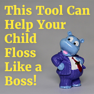 This Tool Can Help Your Child Floss Like a Boss!